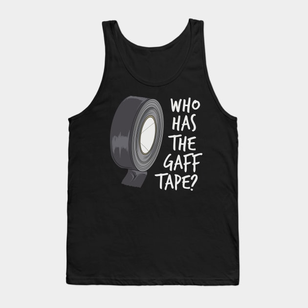 Who Has The Gaff Tape Tank Top by maxdax